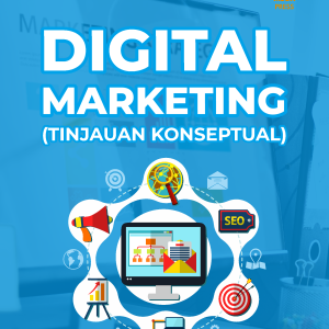 DIGITAL MARKETING (TINJAUAN KONSEPTUAL)