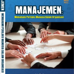 MANAJEMEN MEMAHAMI PERILAKU MANUSIA DALAM ORGANISASI 