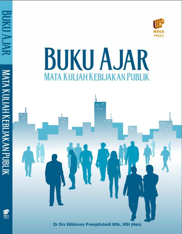 BUKU AJAR MATA KULIAH KEBIJAKAN PUBLIK